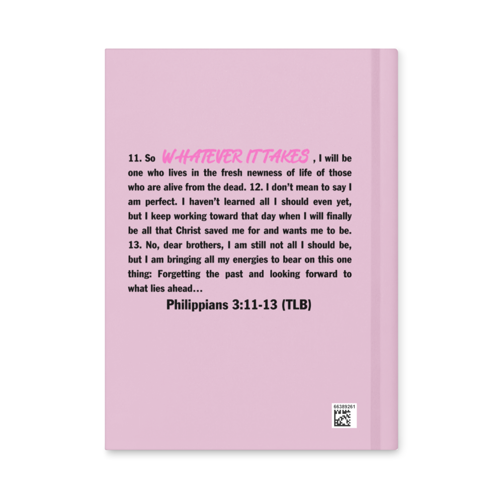 Whatever It Takes - Pink Hardcover journal matte
